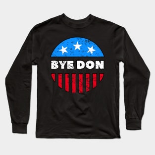 BYE DON  Anti-Trump Distressed Design Long Sleeve T-Shirt